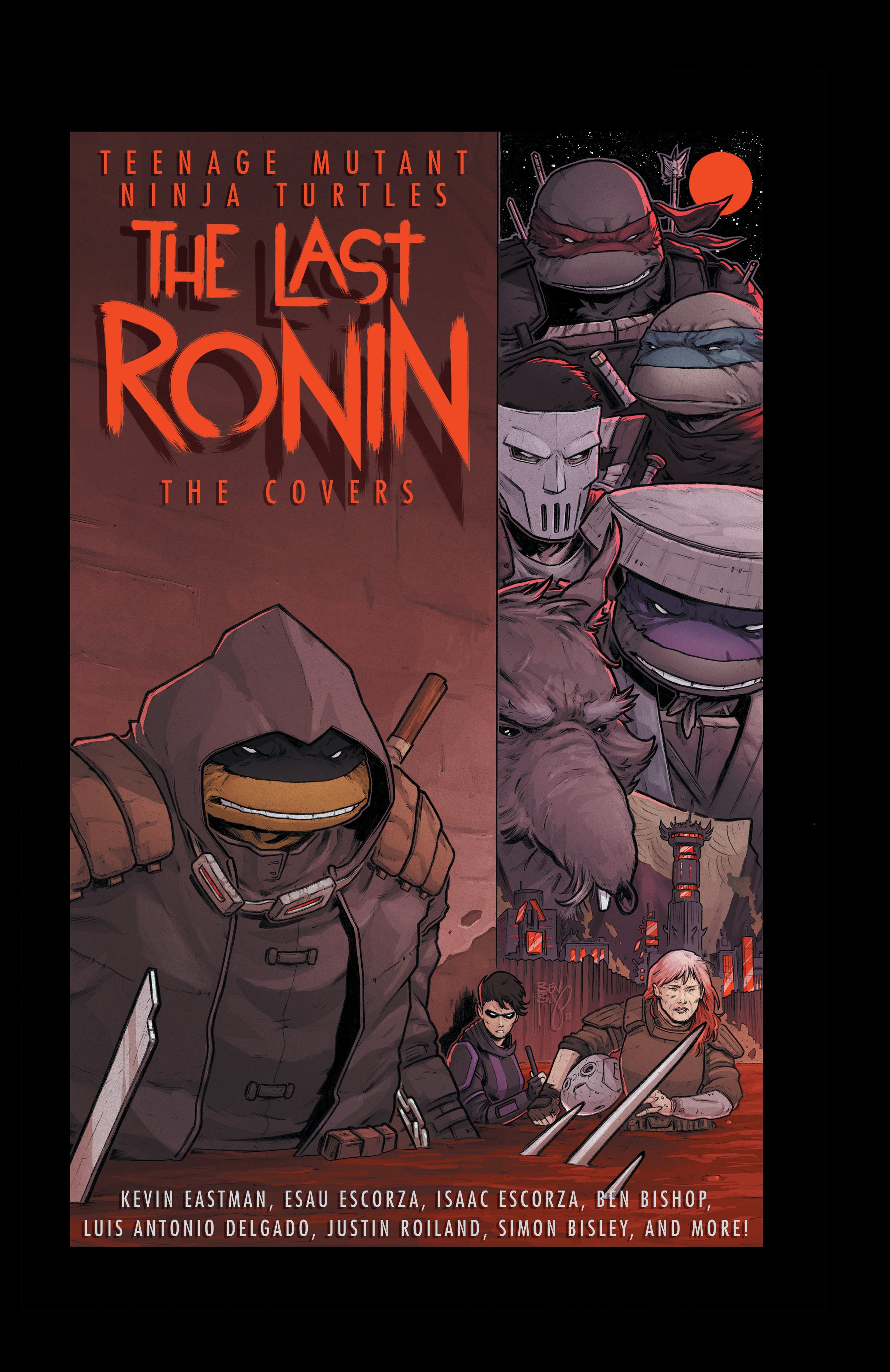 Teenage Mutant Ninja Turtles: The Last Ronin -- The Covers