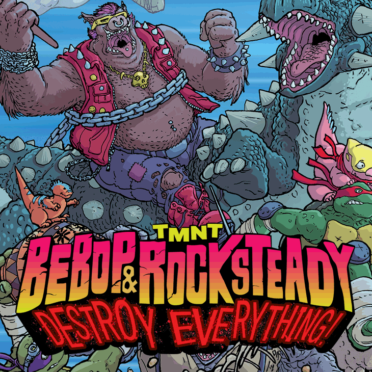 Bebop & Rocksteady Destroy Everything