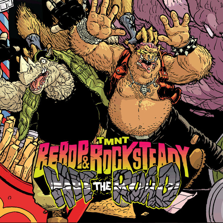 Bebop & Rocksteady Hit the Road!