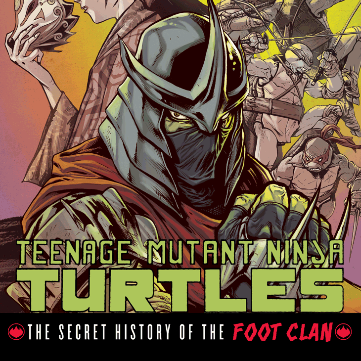 Secret History of the Foot Clan