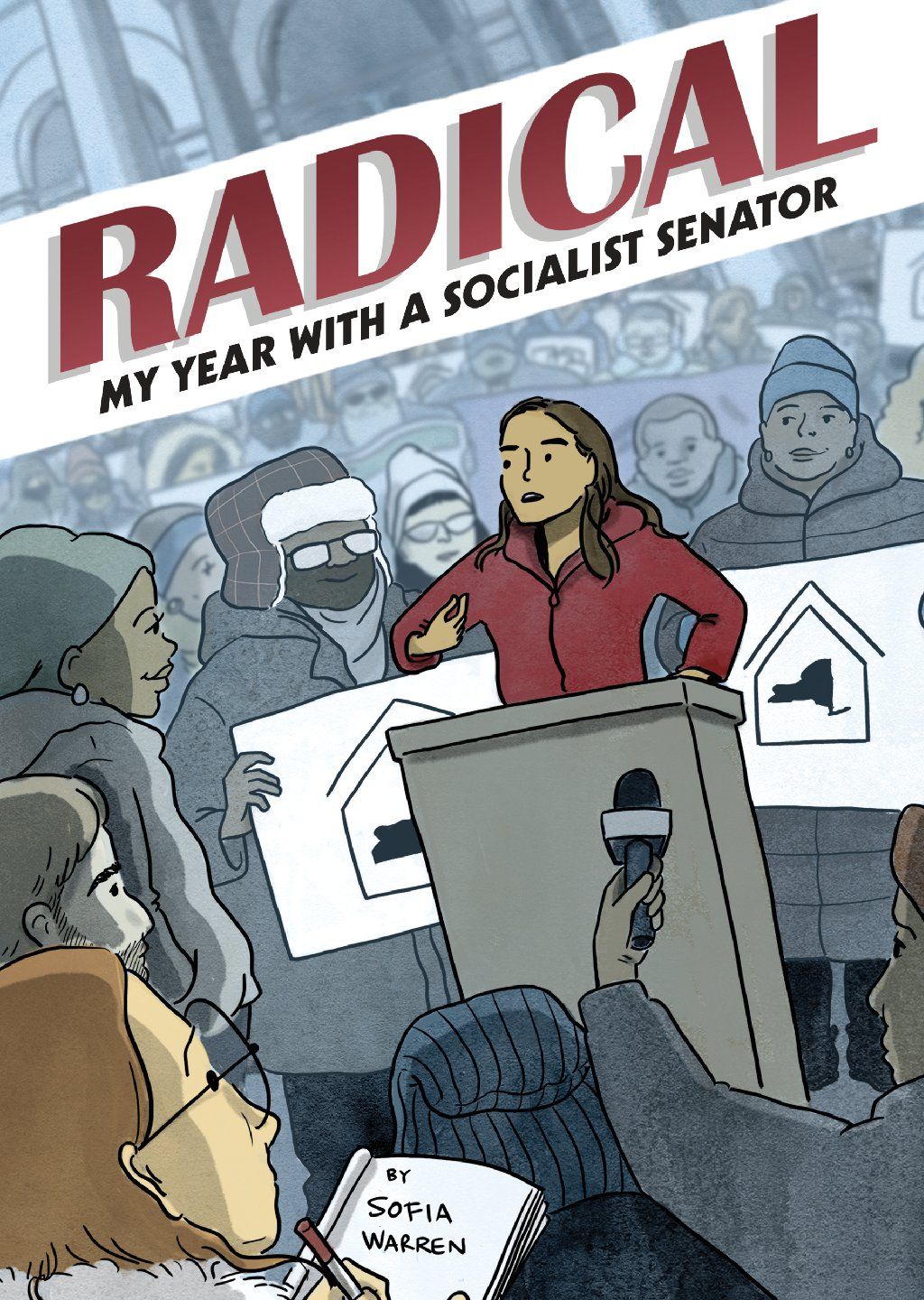 Radical: My Year with a Socialist Senator